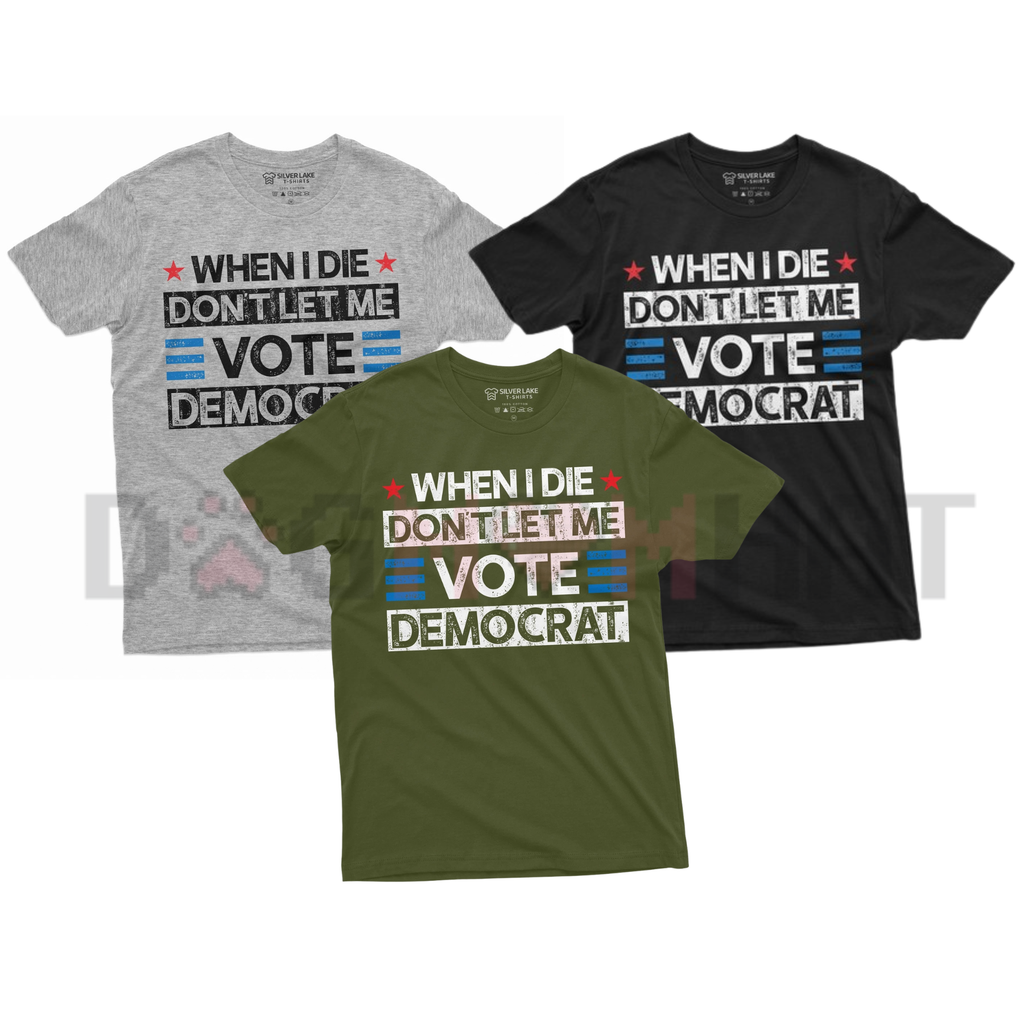 "Don't Let Me Vote Democrat" Funny Political Shirt