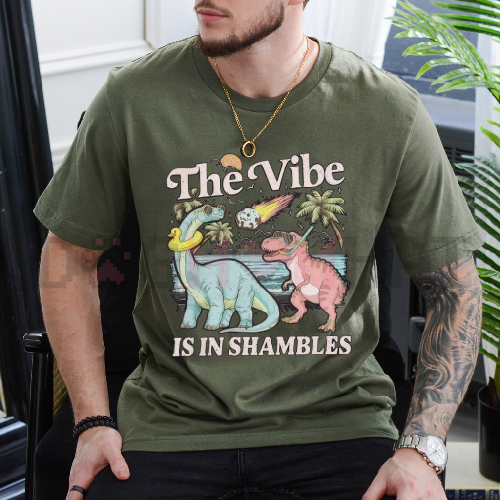 "The Vibe Is In Shambles" Funny Quote T-Shirt
