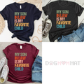 "My Son In Law Is My Favorite Child" Funny Retro T-Shirt