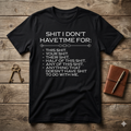 "SHIT I DON'T HAVE TIME FOR" Relaxed Men's Tee