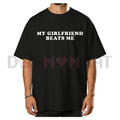 "My Girlfriend Beats Me" Funny Gamer T-shirt