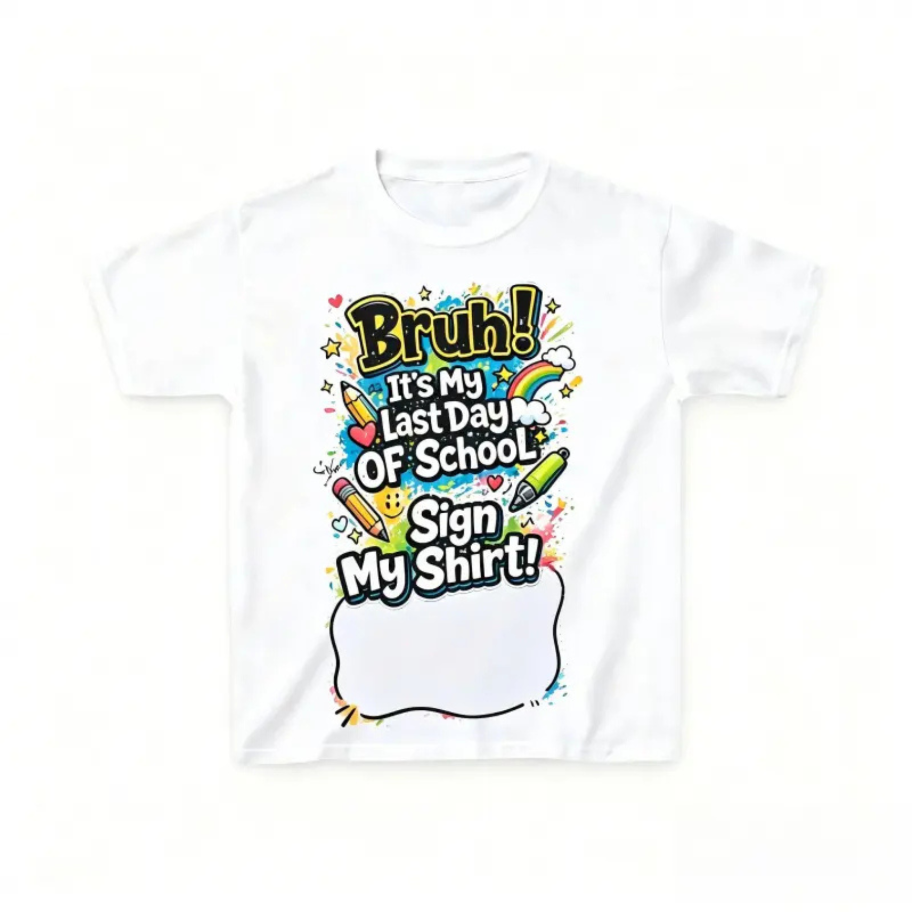"Sign My Shirt" Last Day of School T-Shirt - For Kid