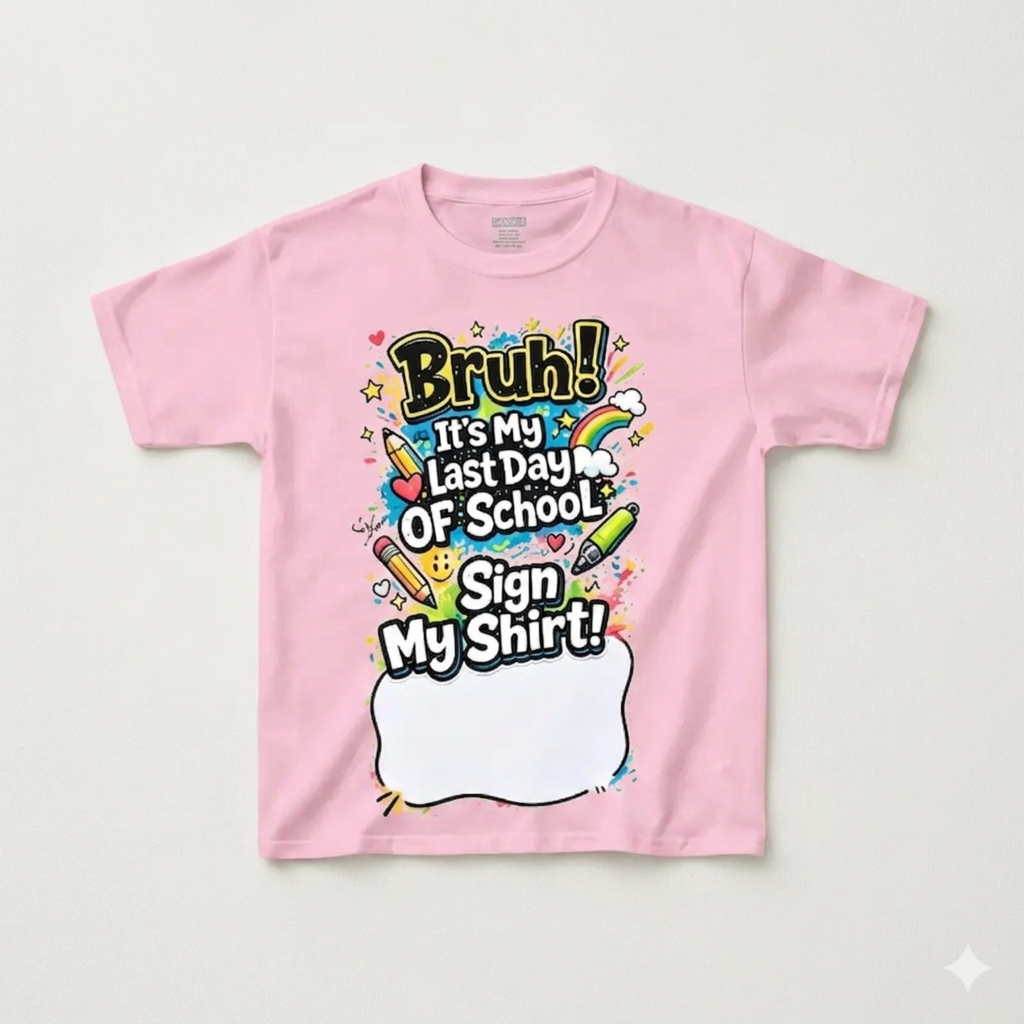 "Sign My Shirt" Last Day of School T-Shirt - For Kid