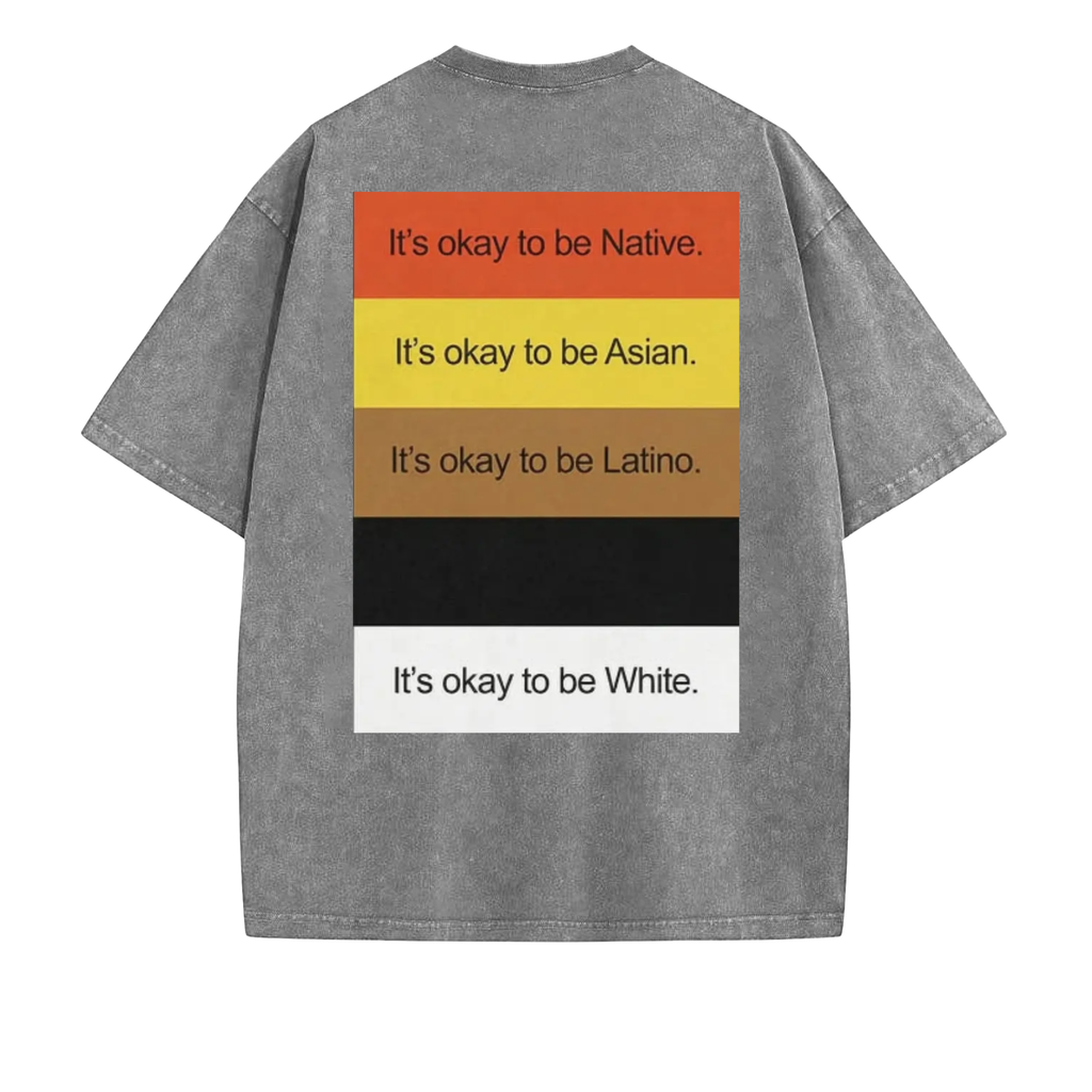 "It’s Okay To Be..." Funny Washed T-Shirt